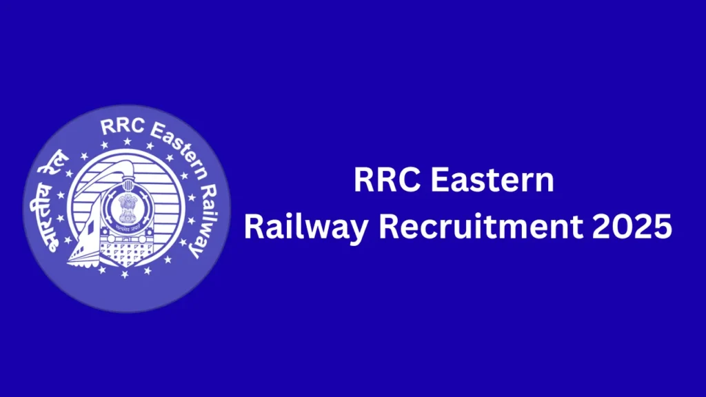RRC Eastern Railway Recruitment 2025