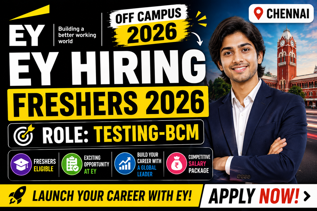 EY Off Campus 2026 Hiring Freshers For Testing-BCM | Chennai