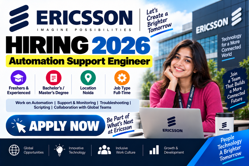 Ericsson Hiring 2026 For Automation Support Engineer | Freshers & Experienced | Noida