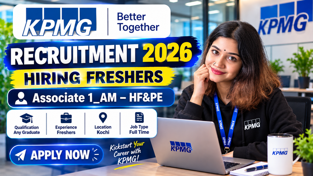 KPMG Recruitment 2026 Hiring Freshers For Associate 1_AM – HF&PE | Kochi