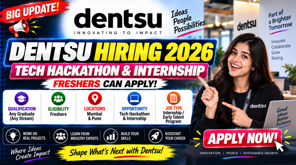 Dentsu Hiring 2026 For Freshers | Tech Hackathon & Internship | Mumbai & Pune